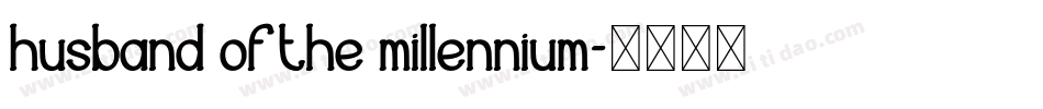 Husband of the Millennium字体转换